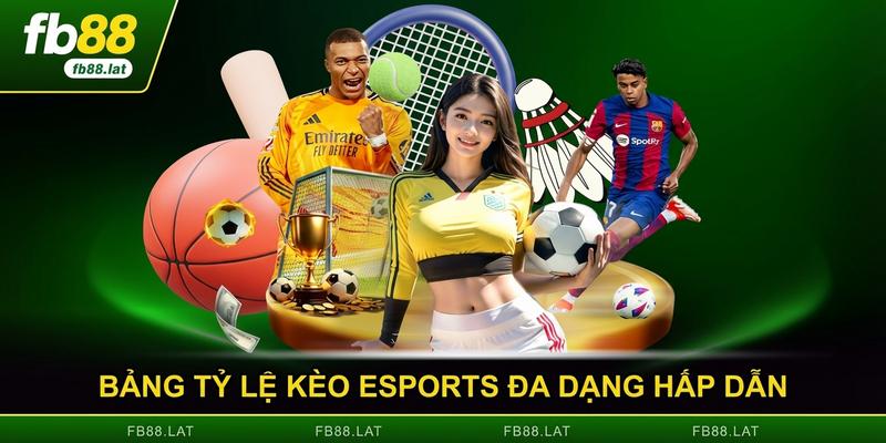 Bảng tỷ lệ kèo esports đa dạng hấp dẫn