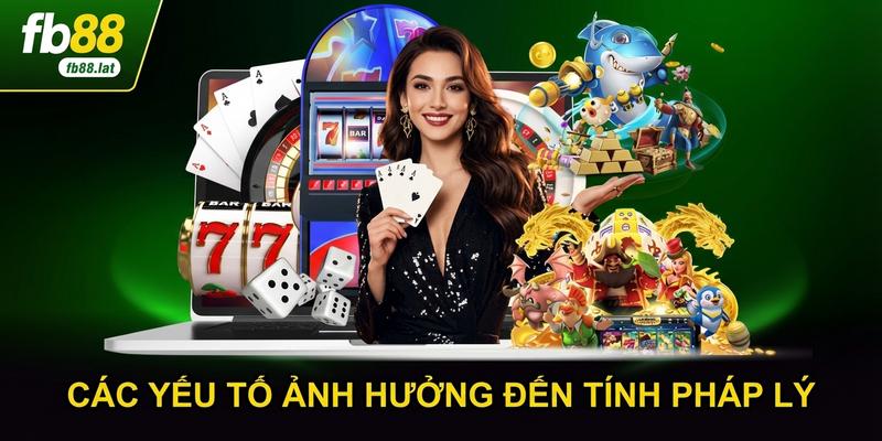 Các yếu tố ảnh hưởng đến tính pháp lý