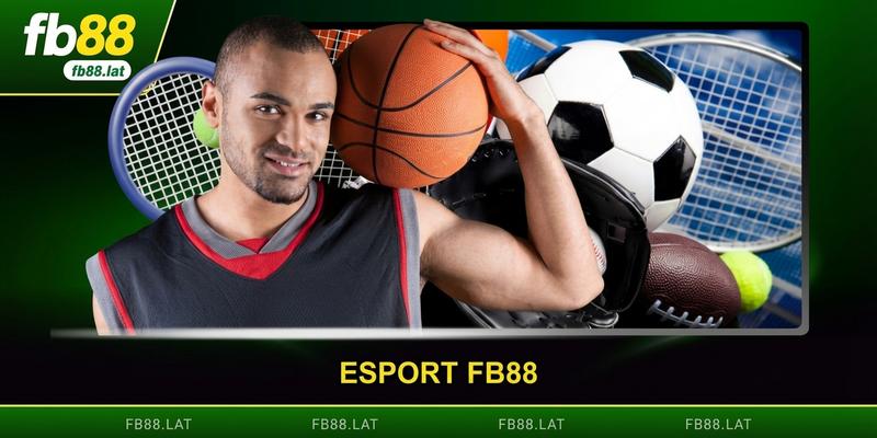 Esport FB88 - Sân Chơi Cá Cược Thể Thao Điện Tử Đẳng Cấp
