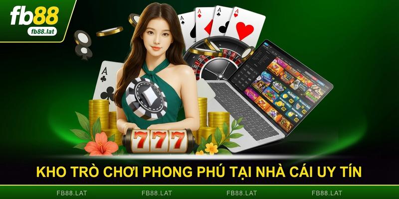 Kho trò chơi phong phú tại nhà cái uy tín