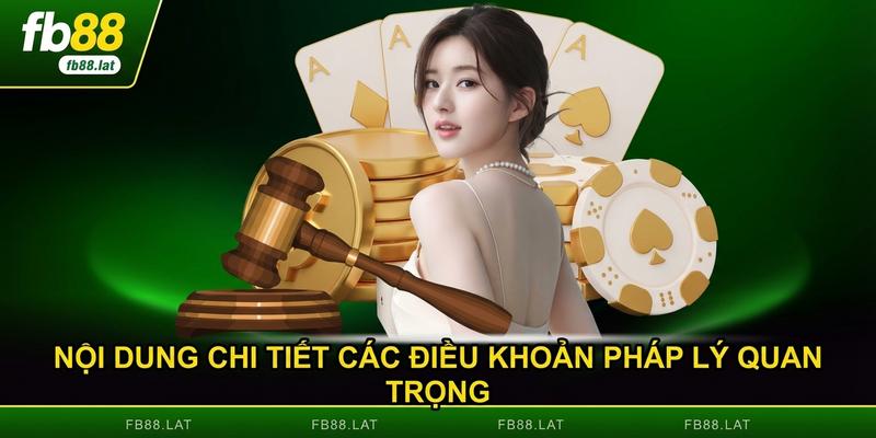 Nội dung chi tiết các điều khoản pháp lý quan trọng